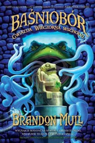 Baśniobór.Gwiazda Wieczorna Wschodzi (twarda) - Brandon Mull [KSIĄŻKA]