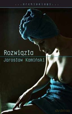 Rozwiązła (twarda) - Jarosław Kamiński [KSIĄŻKA]