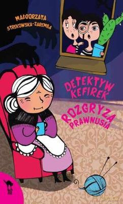 Detektyw Kefirek Rozgryza Prawnusia - Małgorzata Strękowska-Zaremba [KSIĄŻKA]
