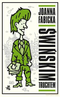 Świńskim Truchtem - Joanna Fabicka [KSIĄŻKA]