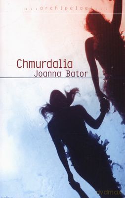Chmurdalia - Joanna Bator [KSIĄŻKA]