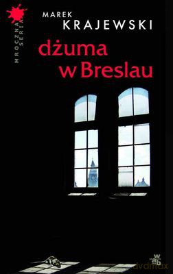 Dżuma W Breslau Wyd.2012 - Marek Krajewski [KSIĄŻKA]
