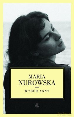 Wybór Anny - Maria Nurowska [KSIĄŻKA]