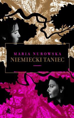 Niemiecki Taniec - Maria Nurowska [KSIĄŻKA]