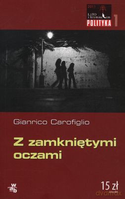 Z Zamkniętymi Oczami Lato Z Kryminałem - Gianrico Carofiglio [KSIĄŻKA]