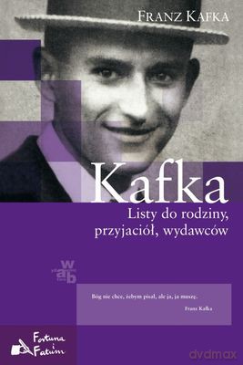 Kafka Listy Do Rodziny Przyjaciół Wydawców (twarda) - Franz Kafka [KSIĄŻKA]