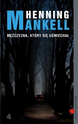 Mężczyzna Który Się Uśmiechał - Henning Mankell [KSIĄŻKA]