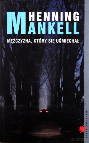 Mężczyzna Który Się Uśmiechał - Henning Mankell [KSIĄŻKA]