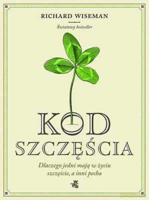 Kod Szczęścia (twarda) - Richard Wiseman [KSIĄŻKA]