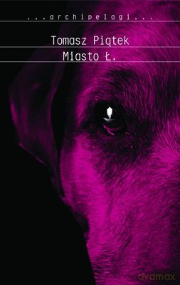 Miasto Ł (twarda) - Tomasz Piątek [KSIĄŻKA]