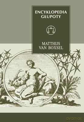 Encyklopedia Głupoty (twarda) - Matthijs Van Boxsel [KSIĄŻKA]