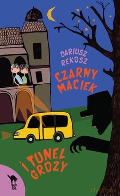 Czarny Maciek I Tunel Grozy - Dariusz Rekosz [KSIĄŻKA]