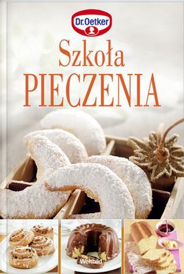 Szkoła Pieczenia (twarda) - Dr Oetker [KSIĄŻKA]
