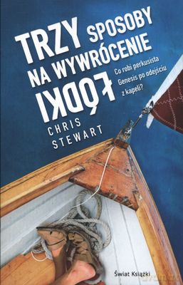 Trzy Sposoby Na Wywrócenie Łódki - Chris Stewart [KSIĄŻKA]