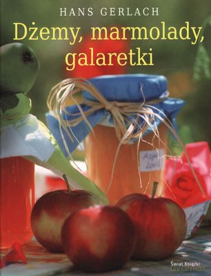 Dżemy Marmolady Galaretki - Hans Gerlach [KSIĄŻKA]