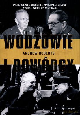 Wodzowie I Dowódcy (twarda) - Andrew Roberts [KSIĄŻKA]