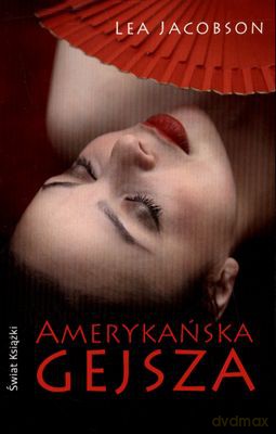 Amerykańska Gejsza Wyd.Kieszonkowe - Lea Jacobson [KSIĄŻKA]
