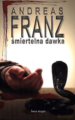 Śmiertelna Dawka - Andreas Franz [KSIĄŻKA]