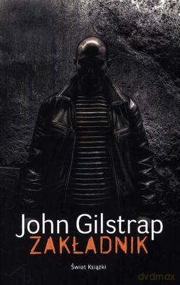 Zakładnik - John Gilstrap [KSIĄŻKA]