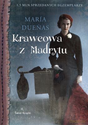 Krawcowa Z Madrytu - Maria Duenas [KSIĄŻKA]