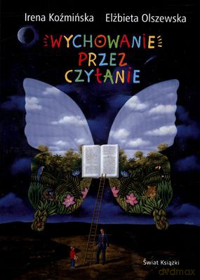 Wychowanie Przez Czytanie - Irena Koźmińska, Elżbieta Olszewska [KSIĄŻKA]