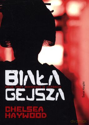 Biała Gejsza - Chelsea Haywood [KSIĄŻKA]