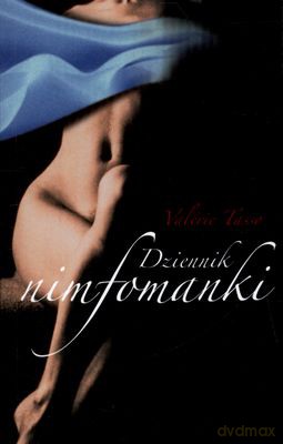 Dziennik Nimfomanki Wyd.Kieszonkowe 2011 - Valerie Tasso [KSIĄŻKA]
