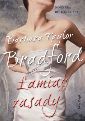 Łamiąc Zasady - Barbara Taylor Bradford [KSIĄŻKA]