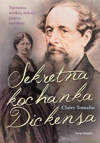 Sekretna Kochanka Dickensa (twarda) - Claire Tomalin [KSIĄŻKA]