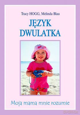 Język Dwulatka - Tracy Hogg, Melinda Blau [KSIĄŻKA]