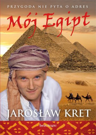 Mój Egipt - Jarosław Kret [KSIĄŻKA]