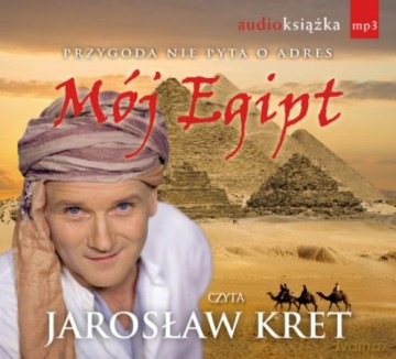 Mój Egipt (twarda) - Jarosław Kret [AUDIOBOOK] [CD-MP3]