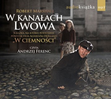 W Kanałach Lwowa (twarda) - Robert Marshall [AUDIOBOOK] [CD-MP3]