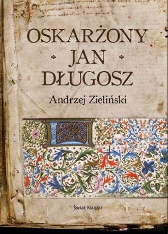 Oskarżony Jan Długosz (twarda) - Andrzej Zieliński [KSIĄŻKA]