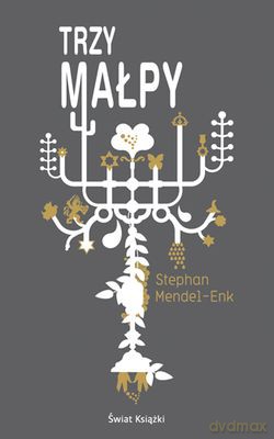 Trzy Małpy - Stephan Mendel-Enk [KSIĄŻKA]