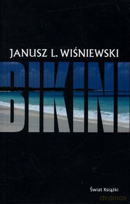 Bikini Wyd 2011 - Janusz L. Wiśniewski [KSIĄŻKA]