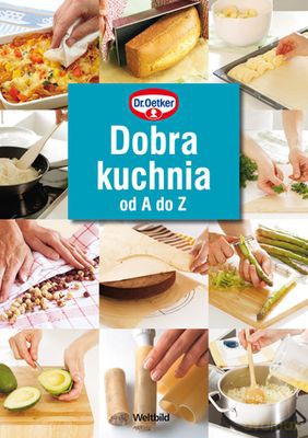 Dobra Kuchnia Od A Do Z (twarda) - Dr Oetker [KSIĄŻKA]