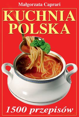 Kuchnia Polska (twarda) - Małgorzata Caprari [KSIĄŻKA]