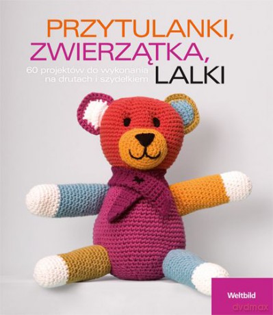 Przytulanki Zwierzątka Lalki [KSIĄŻKA]