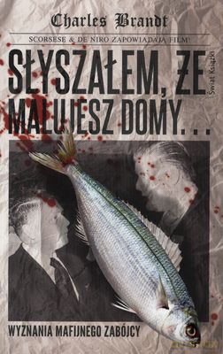 Słyszałem Że Malujesz Domy - Charles Brandt [KSIĄŻKA]