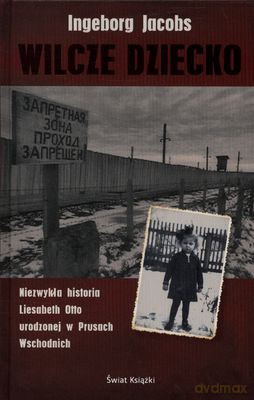 Wilcze Dziecko (twarda) - Ingeborg Jacobs [KSIĄŻKA]