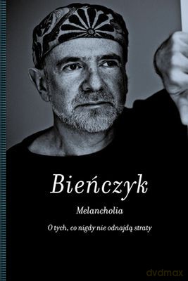 Melancholia (twarda) - Marek Bieńczyk [KSIĄŻKA]