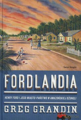 Fordlandia (twarda) - Greg Grandin [KSIĄŻKA]