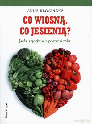 Co wiosną, co jesienią? - Anna Kłosińska [KSIĄŻKA]