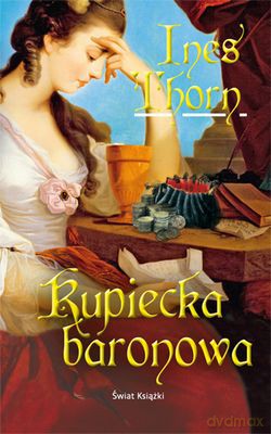 Kupiecka Baronowa - Ines Thorn [KSIĄŻKA]