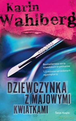 Dziewczynka Z Majowymi Kwiatkami - Karin Wahlberg [KSIĄŻKA]