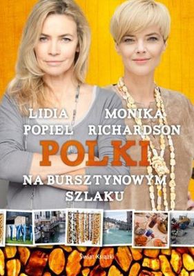 Polki Na Bursztynowym Szlaku - Monika Richardson, Lidia Popiel [KSIĄŻKA]