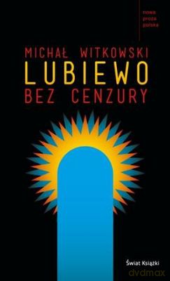 Lubiewo Bez Cenzury (twarda) - Michał Witkowski [KSIĄŻKA]