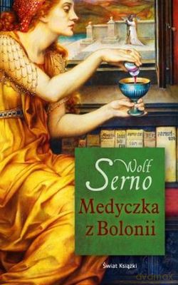 Medyczka Z Bolonii - Wolf Serno [KSIĄŻKA]