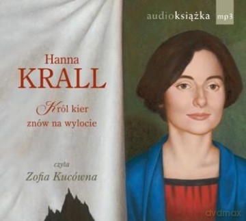 Król Kier Znów Na Wylocie (twarda) - Hanna Krall [AUDIOBOOK] [CD-MP3]